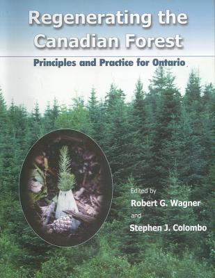Read Regenerating the Canadian Forest: Principles and Practice for Ontario - Robert Wagner file in ePub