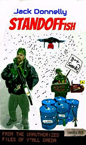 Read Standoffish: From the unauthorized files of Y'all Qaeda - Jack Donnelly | PDF