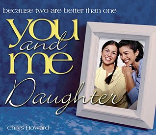 Download You and Me, Daughter: Because Two Are Better Than One (You and Me (Howard Books)) - Chrys Howard file in PDF