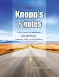 Read Online Knopp's Knotes: A Biochemistry Workbook with Definitions, Concepts, Hints, and Problems - KNOPP JAMES file in ePub
