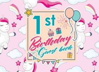 Read Online 1st Birthday Guest Book: Blank Guest Book Birthday, Guest Sign In Book Blank, Guest Book For Birthday Party, Party Guest Book, Cute Unicorns Cover (Volume 65) -  file in ePub