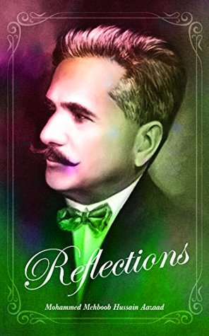 Full Download Reflections - Selected Poems of Dr. Iqbal Translation in English - Mohammed Mahboob Hussain Aazaad file in PDF
