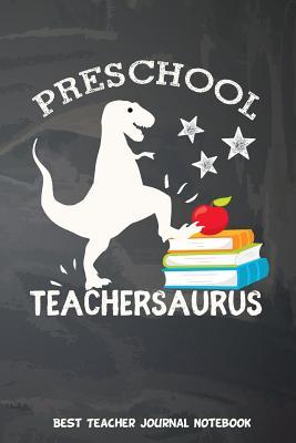 Download Preschool Teachersaurus Best Teacher Journal Notebook: Composition Inspirational Writing Journal or Planner Preschool Teachers - Planetree Family Producations | ePub