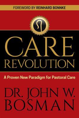 Download The Care Revolution: A Proven New Paradigm for Pastoral Care - Dr John W Bosman file in ePub