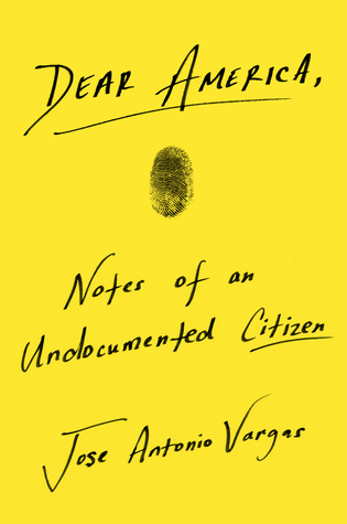 Read Dear America: Notes of an Undocumented Citizen - Jose Antonio Vargas | ePub