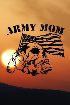 Read Army Mom: Army Military Journal / Notebook for Military Family, Proud Army Mom, Proud Army Dad, Proud Army Husband. - Feelgood Creation file in PDF