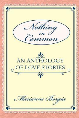 Read Online Nothing in Common: A Collection of Love Stories - Marianne Borgia file in ePub