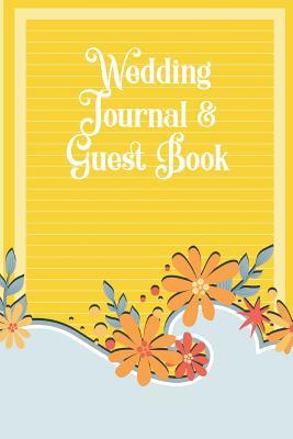 Read Online Wedding Journal and Guest Book: Wedding Planner and Organizer / Wedding Planner Book / Wedding Planner Binder / Wedding Planning and Organizer 2018 / Wedding Planning and Organizer 2019 / Wedding Planner Checklist / Wedding Planning Notebook / Wedding -  | PDF