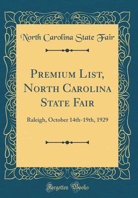 Download Premium List, North Carolina State Fair: Raleigh, October 14th-19th, 1929 (Classic Reprint) - North Carolina State Fair | ePub