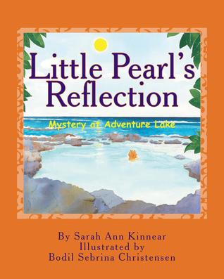 Download Mystery at Adventure Lake (Little Pearl's Reflection, #4) - Sarah Ann Kinnear | PDF