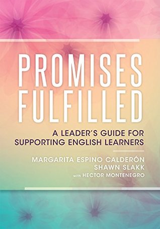 Read Online Promises Fulfilled: A Leader's Guide for Supporting English Learners - Margarita Espino Calderon file in ePub