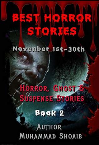Read Online Best Horror Stories: Book 2: Best horror stories if you read the first book of best horror stories.. - Muhammad Shoaib | PDF