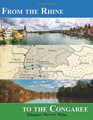 Read From The Rhine To The Congaree: The Story of the Wise and Earley Families of South Carolina. Color - Mr. Thomas Dewey Wise | PDF