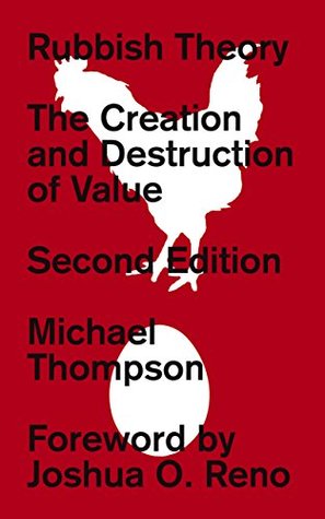 Download Rubbish Theory: The Creation and Destruction of Value - New Edition - Michael Thompson file in PDF