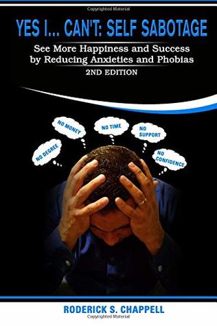 Read Yes ICan't: See More Happiness and Success by reducing Anxieties and Phobias (Volume 2) - Roderick S. Chappell file in ePub