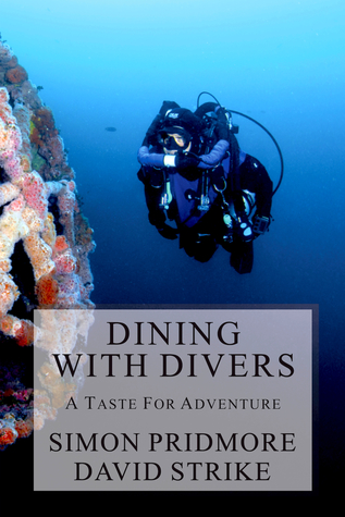 Read Dining with Divers A Taste for Adventure Volume 2 - Simon Pridmore file in ePub