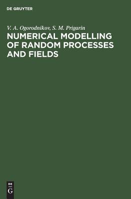 Download Numerical Modelling of Random Processes and Fields - V A Ogorodnikov file in ePub
