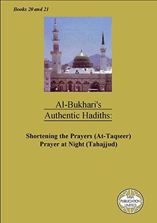 Read Shortening the Prayers (At-Taqseer); Prayer at Night (Tahajjud): Books 20-21 (Al-Bukhari's Authentic Hadiths Book 20) - Muhammad Abdul-Rahman | ePub
