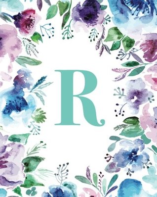 Read Online R: Watercolor Floral, 150 Pages, 8” x 10” (Blank Lined Monogram Initial Journal Notebook for Composition, Sketching, Inspiration, and Notes) -  file in ePub