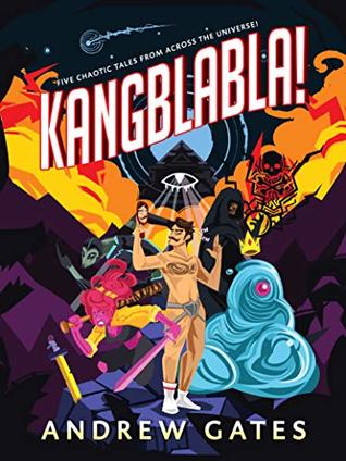 Read Kangblabla! (A Sci-Fi Space Comedy Collection) - Andrew Gates file in ePub