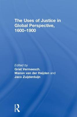 Read Online The Uses of Justice in the Early Modern World - Griet Vermeesch file in PDF