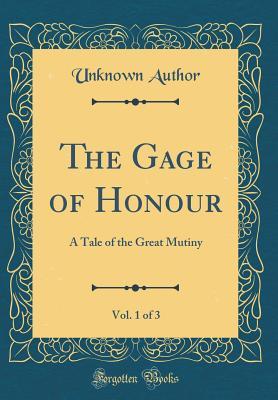 Read The Gage of Honour, Vol. 1 of 3: A Tale of the Great Mutiny (Classic Reprint) - J.T. Newall | ePub