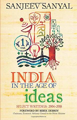 Read India in the Age of Ideas: Select Writings: 2006-2018 - Sanjeev Sanyal | ePub