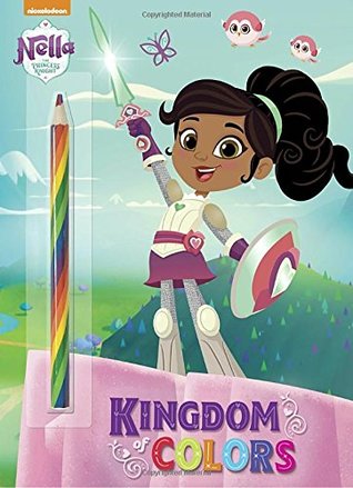 Read Online Kingdom of Colors (Nella the Princess Knight) - Golden Books | ePub