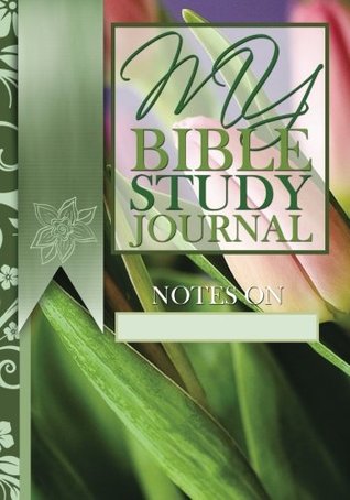 Read My Bible Study Journal: Proverbs 31/Women Edition (Green) (My Bible Study Journal Notebooks) - Alicia Hadley file in PDF