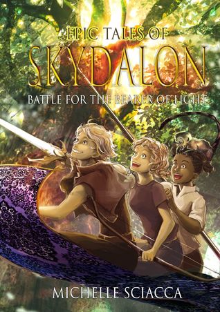 Download Battle for the Bearer of Light (Epic Tales of Skydalon, #1) - Michelle Sciacca | PDF