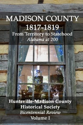 Read Huntsville Historical Review: Bicentennial Volume I - Huntsville-Madison County Historical Society file in ePub