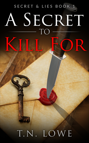Read A Secret To Kill For Secret and Lies Book One - Tonya Lowe | ePub