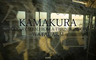 Download KAMAKURA: SCENERY SEEN FROM A TRAIN WINDOW Photo Book English Edition - WATAL ARAI | ePub
