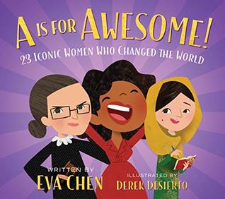 Download A Is for Awesome!: 23 Iconic Women Who Changed the World - Eva Chen file in ePub