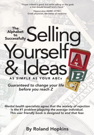 Read Online The Alphabet to Successfully Selling Yourself & Ideas - Roland Hopkins file in ePub