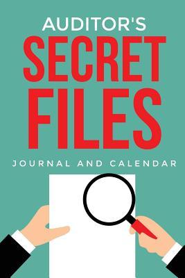 Read Auditor's Secret Files: Blank Lined Journal with Calendar for Auditors -  | PDF