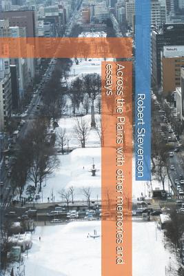 Read Across the Plains with Other Memories and Essays - Robert Louis Stevenson | PDF
