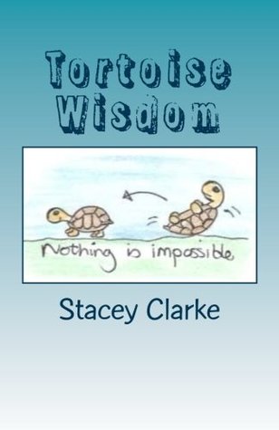 Full Download Tortoise Wisdom: 45 Messages Inspired by Tortoises - Stacey Clarke file in ePub