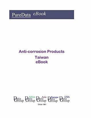 Full Download Anti-corrosion Products in Taiwan: Market Sales - Editorial DataGroup Asia file in PDF