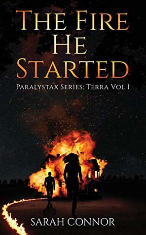 Download The Fire He Started: Terra Vol 1 (Paralystax Series) - Sarah Connor file in ePub