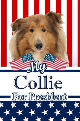 Download My Collie for President: 2020 Election Weekly Action Planner Notebook 120 Pages 6x9 -  | PDF