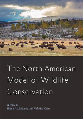 Read The North American Model of Wildlife Conservation - Shane P Mahoney | ePub
