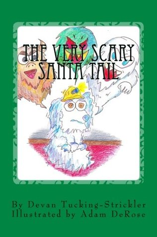 Download The Very Scary Santa Tail (A Very Scary Tail) (Volume 2) - Devan Tucking-Strickler file in ePub