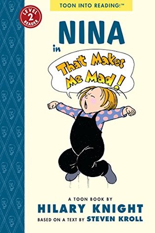 Full Download Nina in That Makes Me Mad!: TOON Level 2 (Toon Books) - Steven Kroll file in ePub