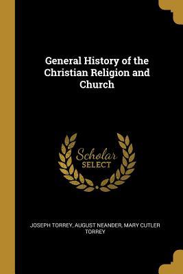 Full Download General History of the Christian Religion and Church - Joseph Torrey file in PDF