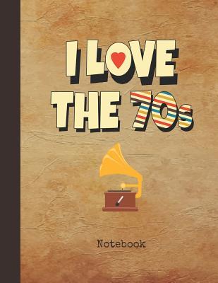 Read Online I Love the 70s Notebook: Blank Writing Note Pad Journal 1970s Vintage Vintage Radio Cover College Ruled Lined Paper for Journalists & Writers & for Note Taking Students Write about Your Life & Interests - Nostalgia Publications file in PDF