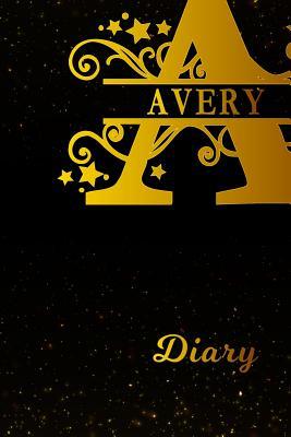 Read Online Avery Diary: Letter a Personalized First Name Personal Writing Journal Black Gold Glitter Space Effect Cover Daily Diaries for Journalists & Writers Note Taking Write about Your Life & Interests -  | ePub