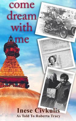Full Download Come Dream with Me: A Sequel to the Summer of Love - Inese Civkulis | PDF
