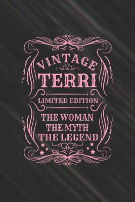 Read Vintage Terri Limited Edition the Woman the Myth the Legend: First Name Funny Sayings Personalized Customized Names Gift Birthday Girl Women Mother's Day Notebook Journal -  | PDF