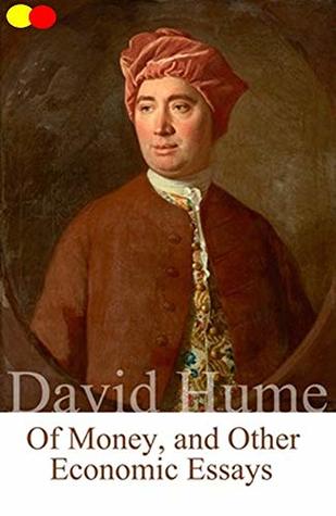 Full Download Of Money, and Other Economic Essays: Annotated - David Hume | PDF